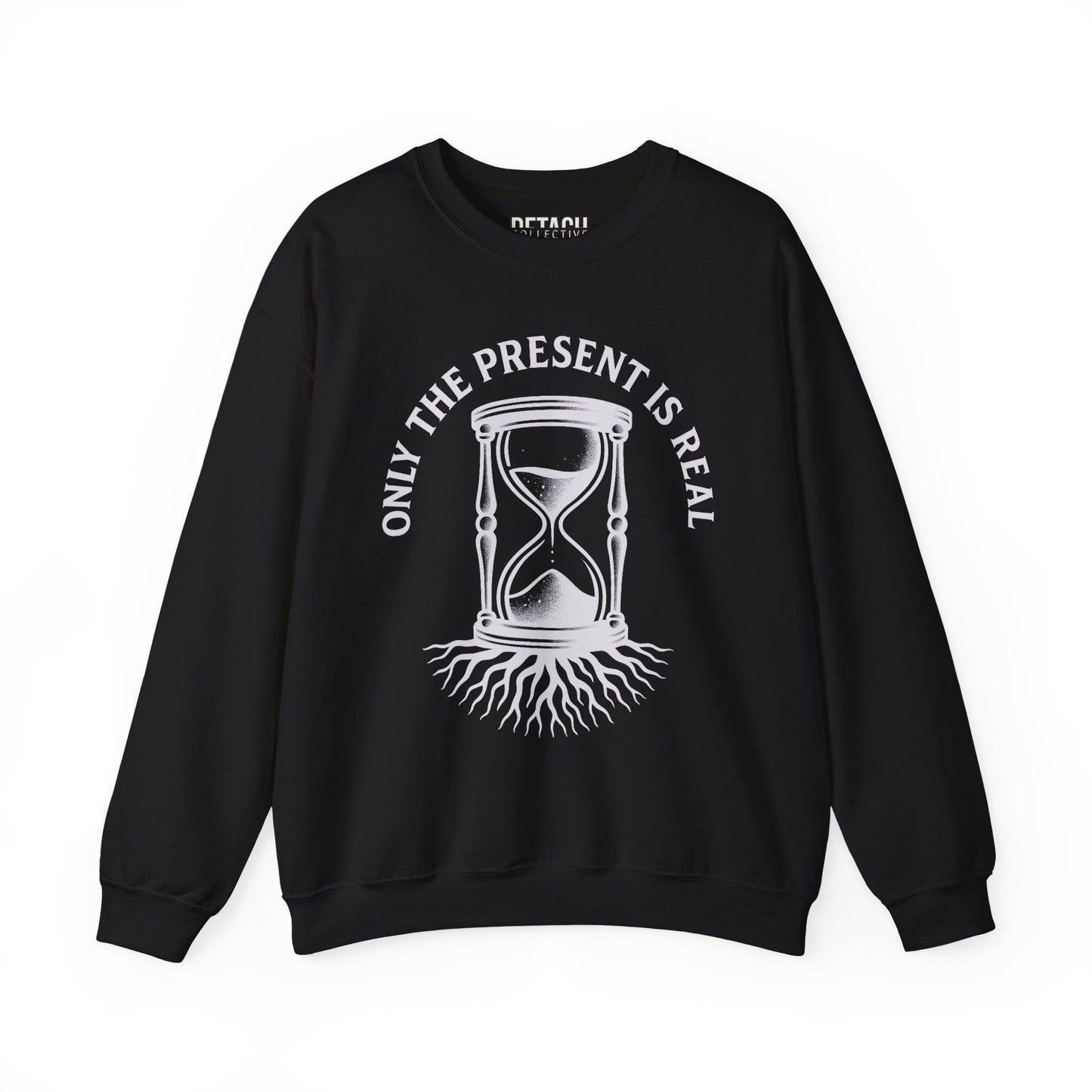 Only the Present Is Real Sweatshirt – Unisex Heavy Blend Crewneck