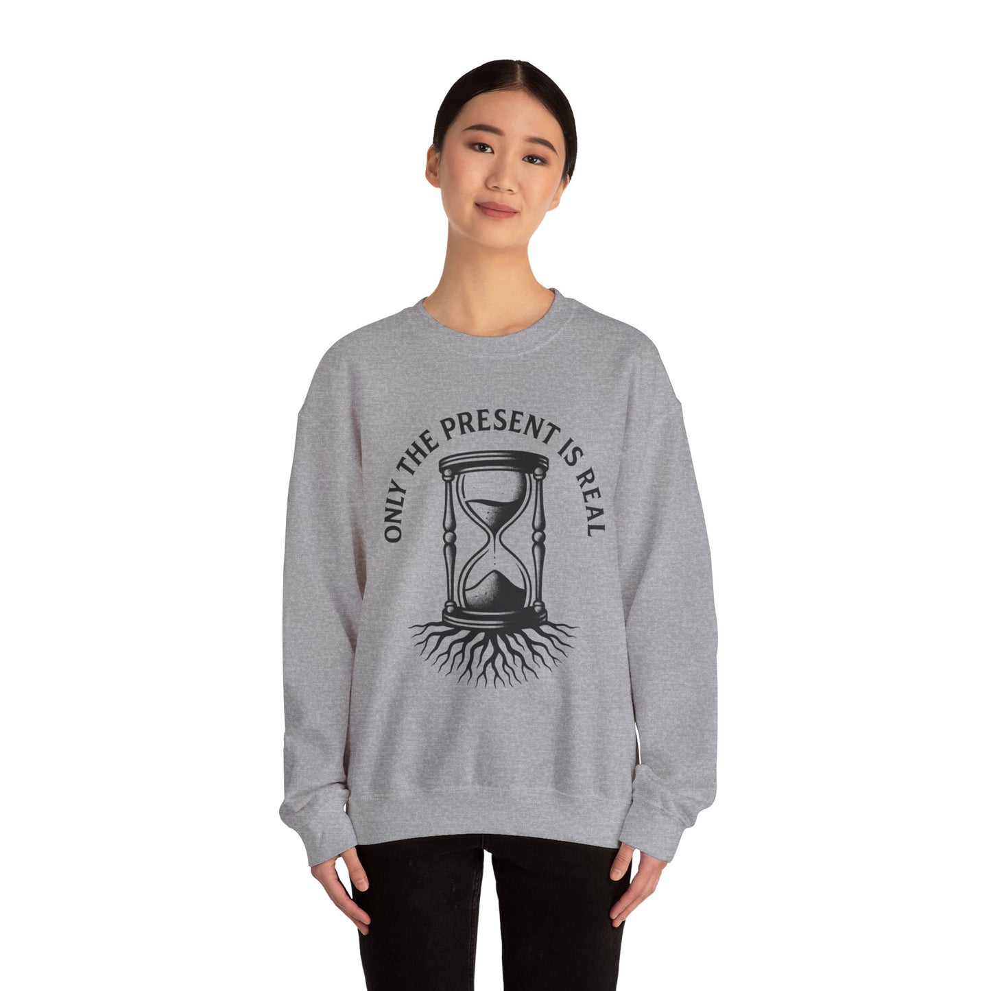 Only the Present Is Real Sweatshirt – Unisex Heavy Blend Crewneck