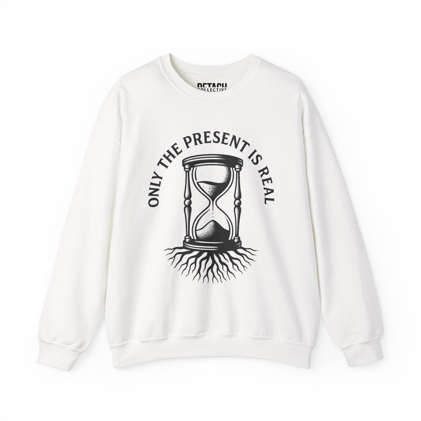 Only the Present Is Real Sweatshirt – Unisex Heavy Blend Crewneck