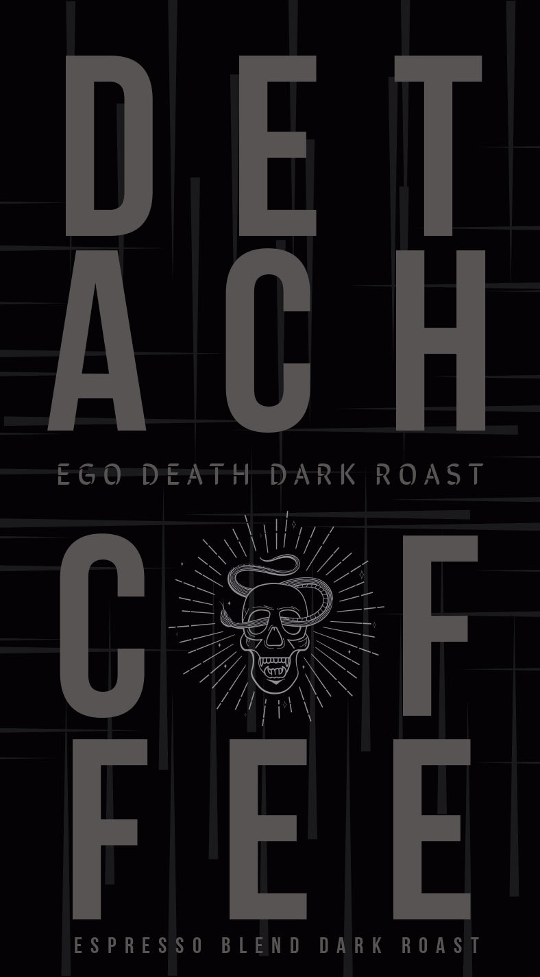 Ego Death Dark Roast